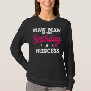 Maw Maw of the Birthday Princess Party Bday Celebr T-shirt