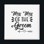 Maw Maw van de bruidegom huwelijksfeest familie br Magneet<br><div class="desc">Maw Maw van de bruidegom huwelijksfeest familie Vrijgezellenfeest</div>