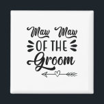 Maw Maw van de bruidegom huwelijksfeest familie br Magneet<br><div class="desc">Maw Maw van de bruidegom huwelijksfeest familie Vrijgezellenfeest</div>