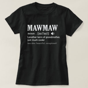 Mawmaw Definition Funny Grandma Moederdag Gift T-shirt