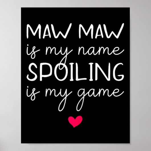 Mawmaw is mijn naam Spoiling is mijn spel Funny Ma Poster (Voorkant)