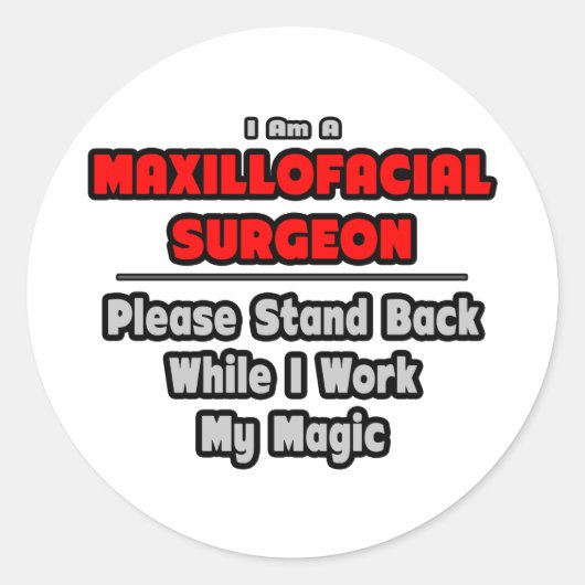 Maxillofaciale chirurg... werk mijn magie ronde sticker (Voorkant)