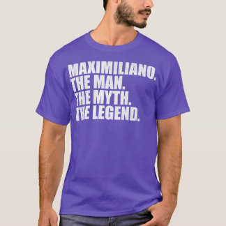 MaximilianoMaximiliano Naam Maximiliano voornaam T-shirt