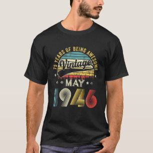 May 1946 Limited Edition Retro 75Th Bday Gifts 75 T-shirt
