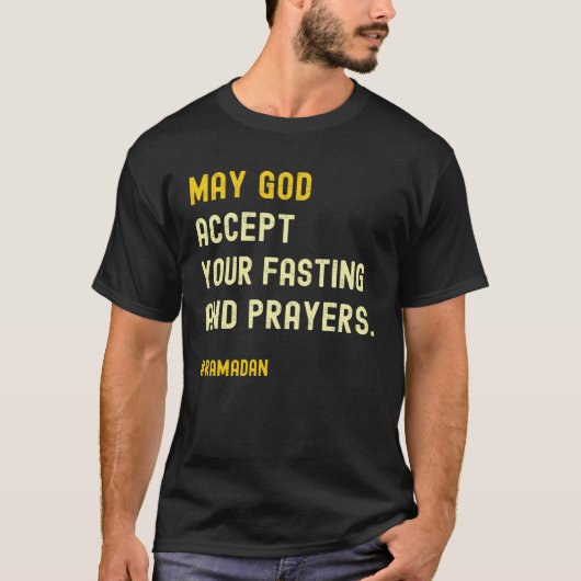 May Allah Accept Your Fasting And Prayers Ramadan  T-shirt (Voorkant)