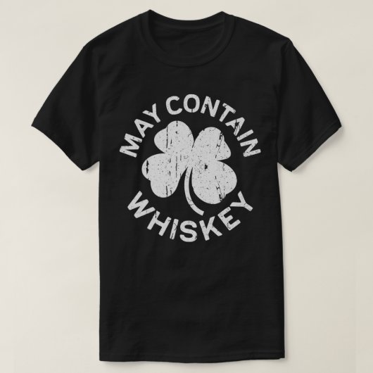 May Bevat Whiskey Saint Patrick Day Gift Premi T-shirt (Design voorkant)