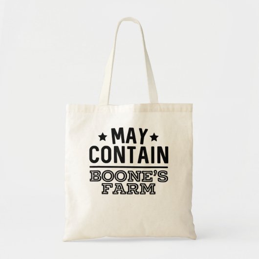 May Contain Boone's Farm Funny Wine Alcohol Tote Bag (Voorkant)