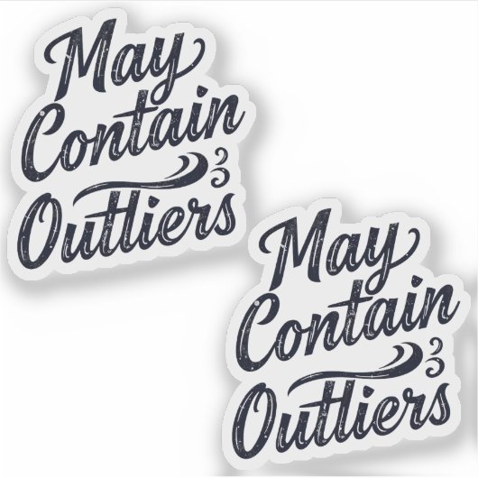May Contain Outliers Data Vinyl Sticker (Voorkant)