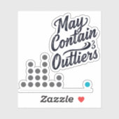 May Contain Outliers Data Vinyl Sticker (w/ Chart) (Vel)
