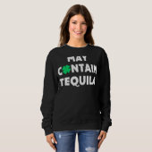 May Contain Tequila Irish Whiskey Drink Trui (Voorkant volledig)