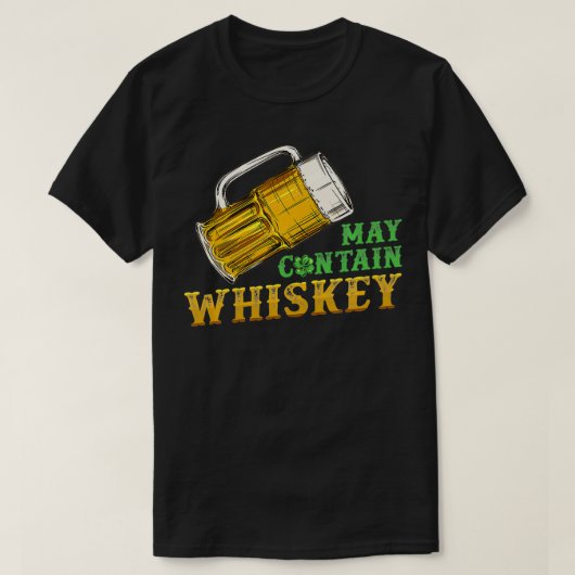 May Contain Whiskey Irish St Patrick's Day T-shirt (Design voorkant)