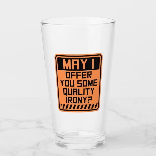 May I Offer You Some Quality Irony Joke Fun Quote Glas (Voorkant)