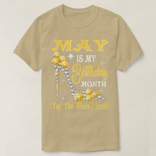 May is mijn geboortemaand... de hele maandschoenen t-shirt (Design voorkant)