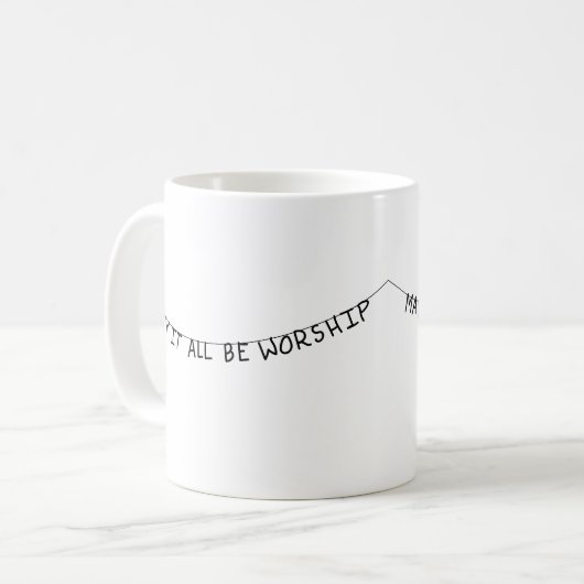 May it all be worship koffiemok (Voorkant links)