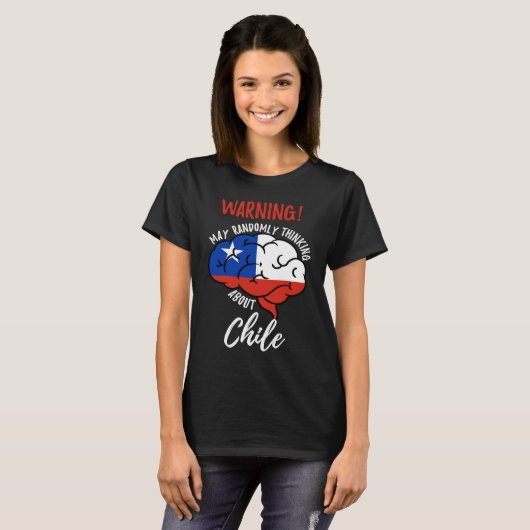 May Randomly Thinking About Chile Chilean Roots T-shirt (Voorkant volledig)