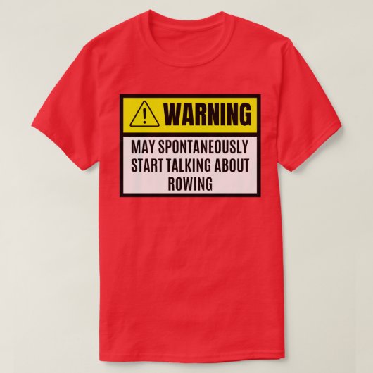 May spontaneously start talking about rowing rowin t-shirt (Design voorkant)