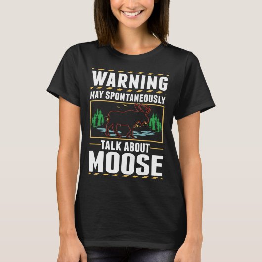 May spontaneously talk about Moose T-shirt (Voorkant)
