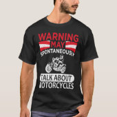 May Spontaneously Talk About Motorcycle Biker Warn T-shirt (Voorkant)