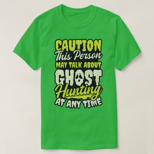 May Talk About Design Ghost Hunting T-shirt (Design voorkant)