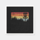 May Talking About Disc Golf Funny Disc Golfing Gif Servet (Voorkant)