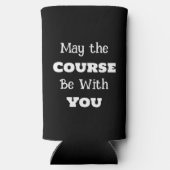 May the Course be with You | Disc Golf Humor Seltzer Blikjeskoeler (Achterkant)