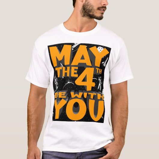 May The Fourth Be with You T-shirt (Voorkant)