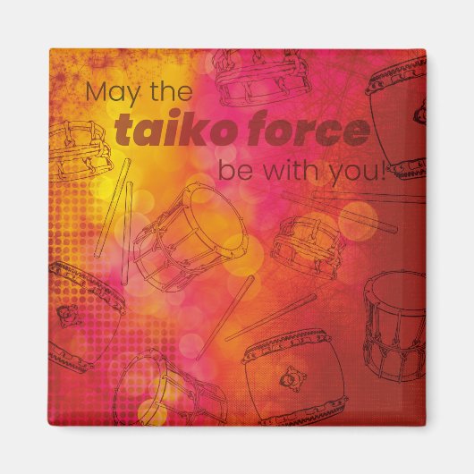 May the taiko force be with you magneet (Voorkant)