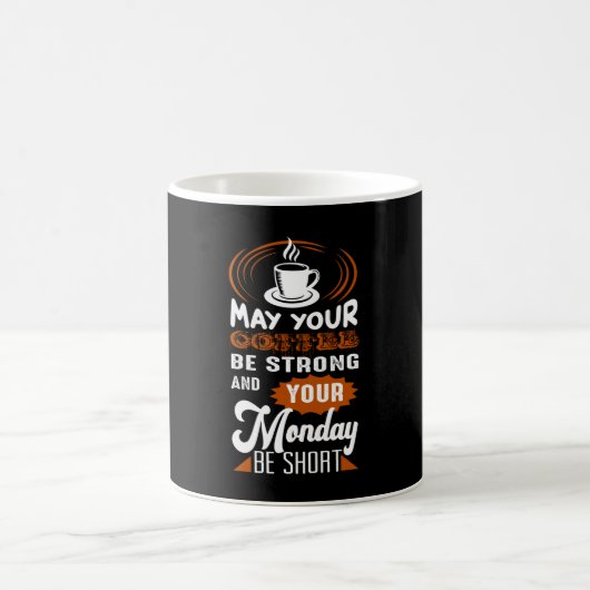 May you Coffee be Strong Koffiemok (Center)