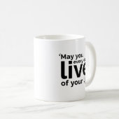 May You Live Every Day of Your Life Koffiemok (Voorkant rechts)