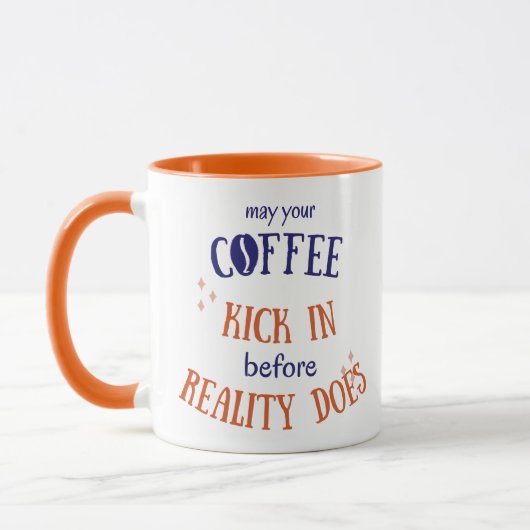 May Your Coffee Kick in Before Reality Does Mok (Links)