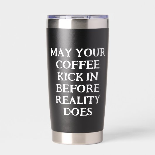 May Your Coffee Kick In Thermal Tumbler Funny Mug Geïsoleerde Drinkbeker (Voorkant)