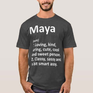 MAYA Definition Personal Name Funny Birthday T-shirt