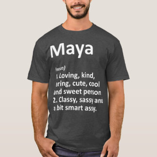 MAYA Definition Personal Name Funny Birthday T-shirt
