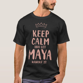 Maya Keep Calm Personal Name Friends Funny Bud T-shirt