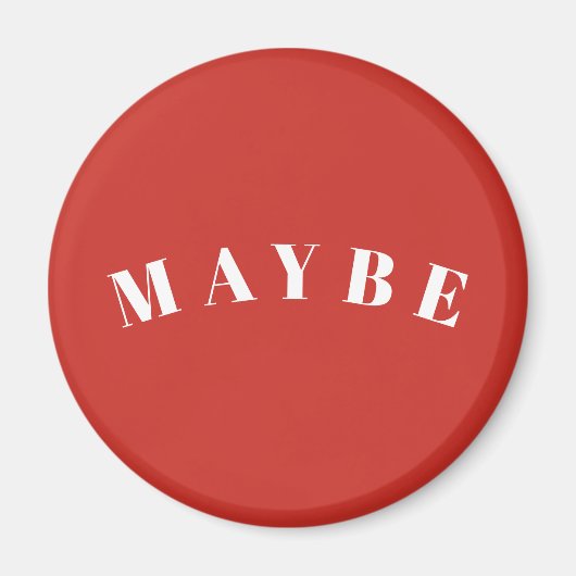 MAYBE | Funny Indeterminant Sarcastisch Gezegde Magneet (Voorkant)
