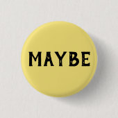 MAYBE RONDE BUTTON 3,2 CM (Voorkant)