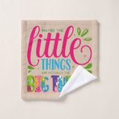 Maybe The Little Things Are Actually The Big Thing Bad Handdoek (Wasdoekje)