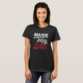 Maybe Today Satan Funny 2022 Satanic Quote Hallowe T-shirt (Voorkant volledig)