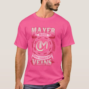 Mayer familienaam, loopt door mijn aderen t-shirt