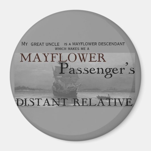 Mayflower Passenger's Distant Relative Magneet (Voorkant)