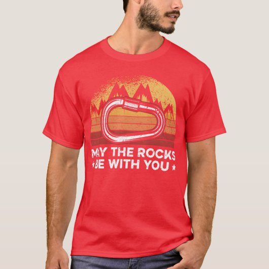 Mayhe Rocks Be With You Rock Climber Bouldering fr T-shirt (Voorkant)