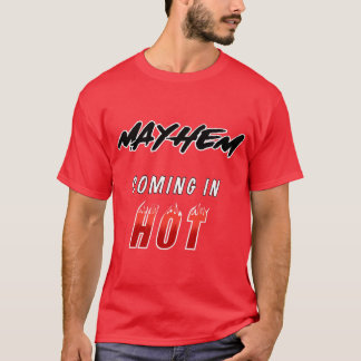 Mayhem, komt in hot T-Shirt
