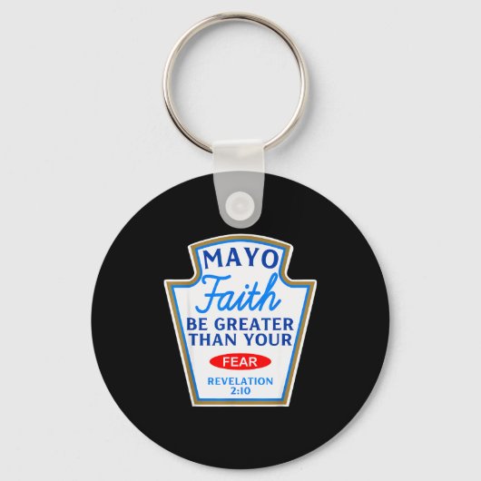 Mayo geloof groter dan angst condiment kostuum mat sleutelhanger (Voorkant)