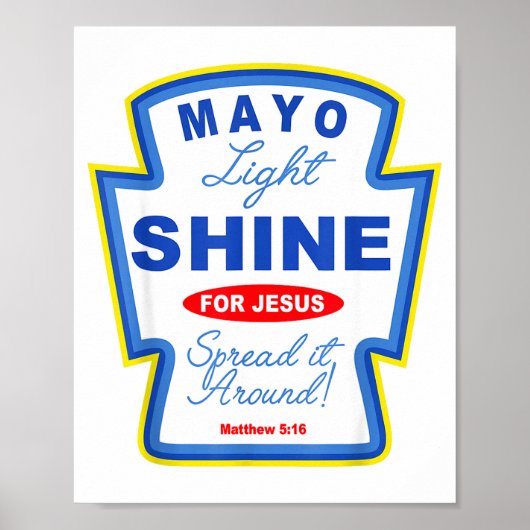 Mayo Light Shine For Jesus Christian Condiment Gro Poster (Voorkant)