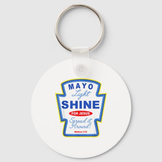 Mayo Light Shine For Jesus Christian Condiment Gro Sleutelhanger (Voorkant)