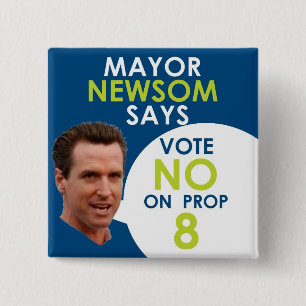 Mayor Newsom zegt nee op Prop 8! Vierkante Button 5,1 Cm