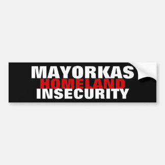 MAYORKAS directeur Binnenlandse Veiligheid Bumpersticker