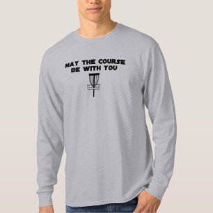 maythecoursebewith you t-shirt