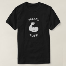 Mazel Tuff Strong Jew T-shirt