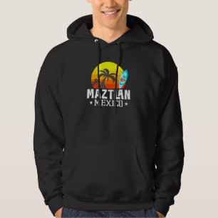Maztlan Mexico Beach Tourist Souvenir Vacation Tra Hoodie